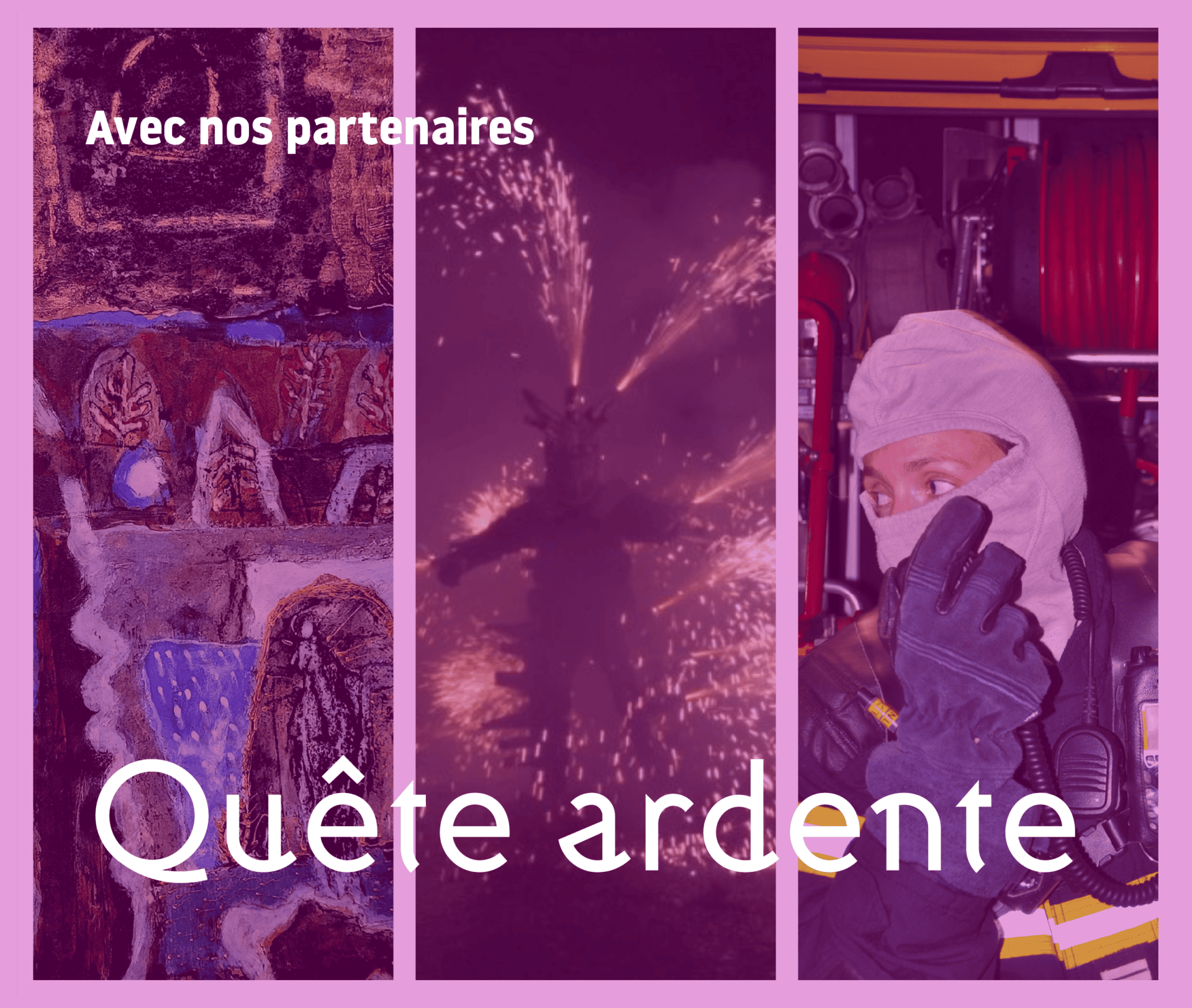 Quête Ardente - Expo, ciné, spectacle